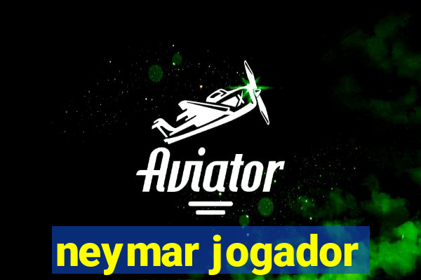 neymar jogador